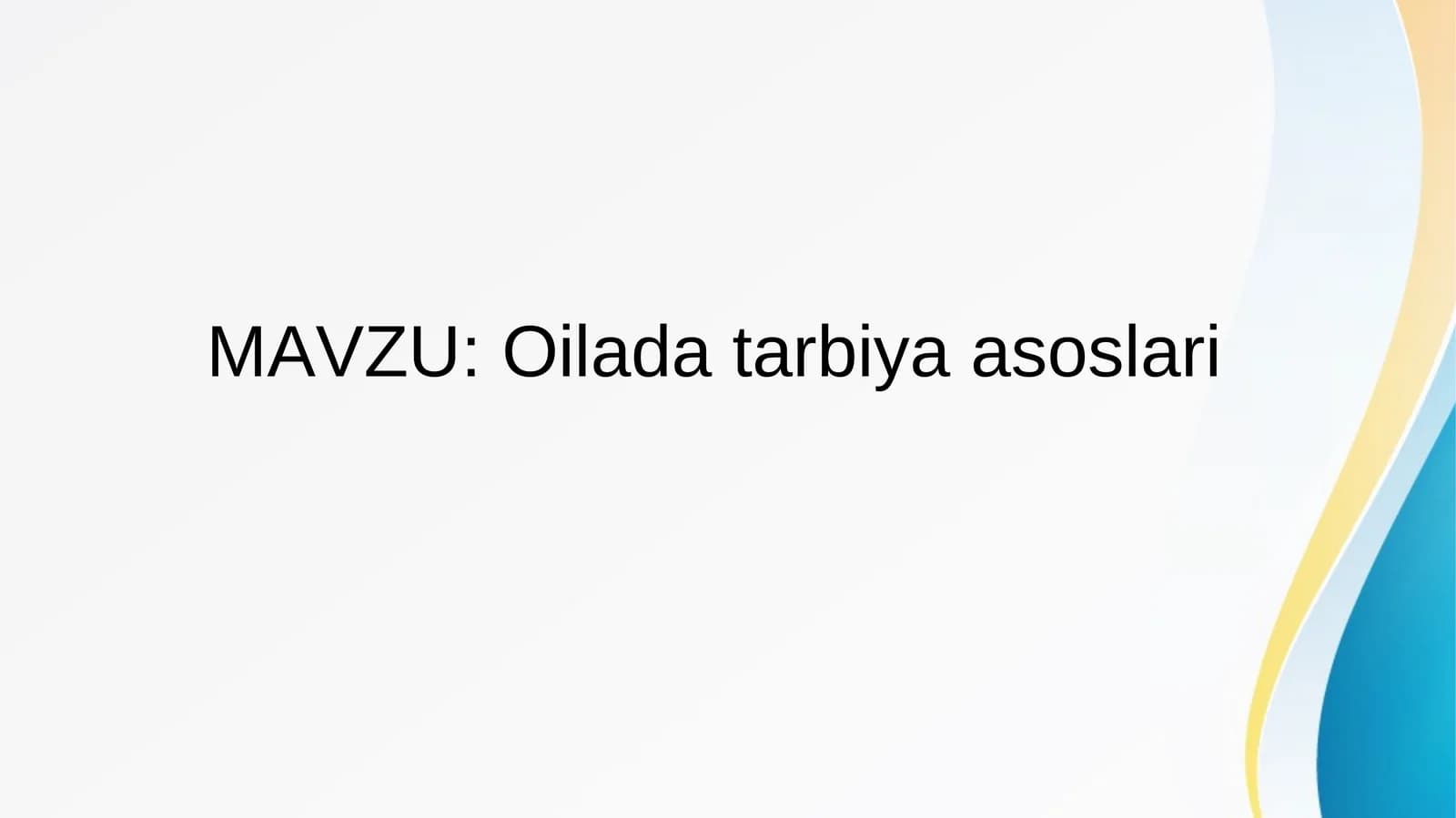 Oilada tarbiya asoslari