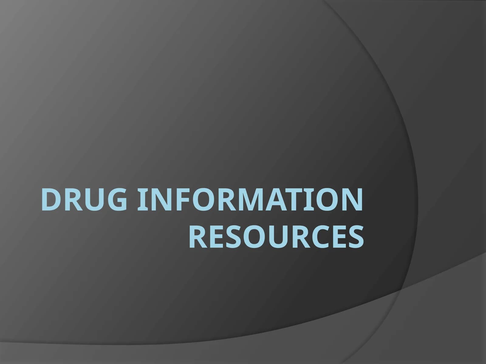 Drug Information Resources