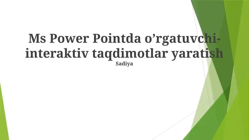 Ms Power Pointda o’rgatuvchi-interaktiv taqdimotlar yaratish