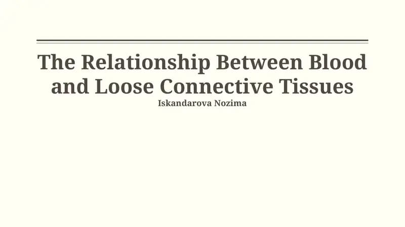 The Relationship Between Blood and Loose Connective Tissues