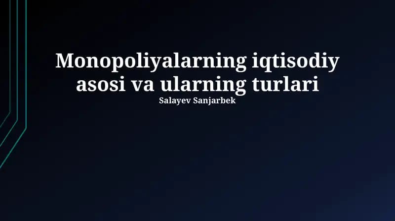 Monopoliyalarning iqtisodiy asosi va ularning turlari