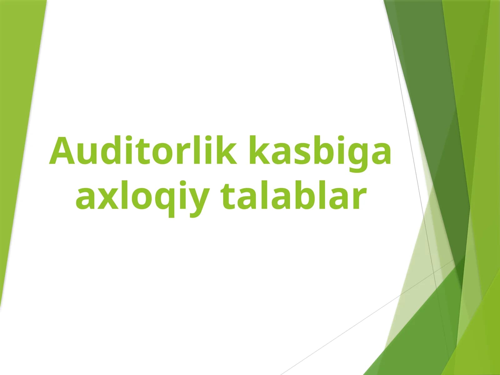 Auditorlik kasbiga axloqiy talablar