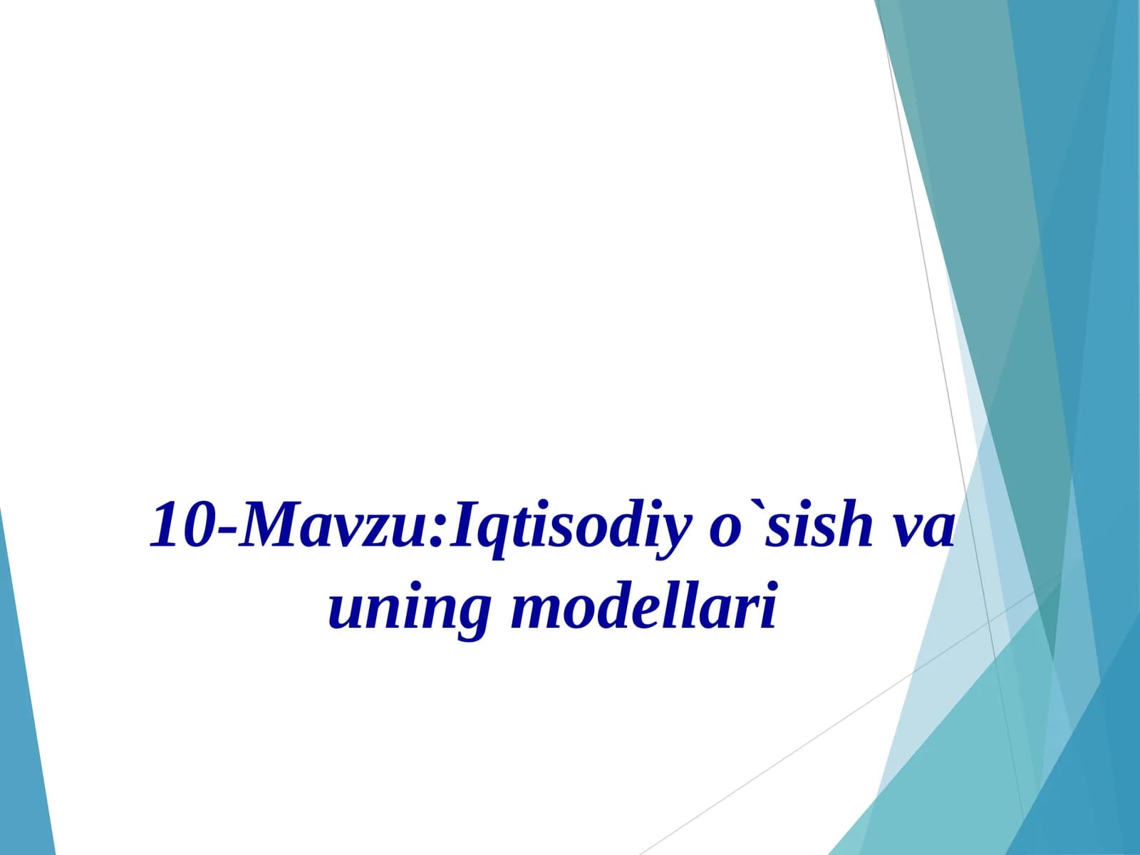 Iqtisodiy o`sish va uning modellari