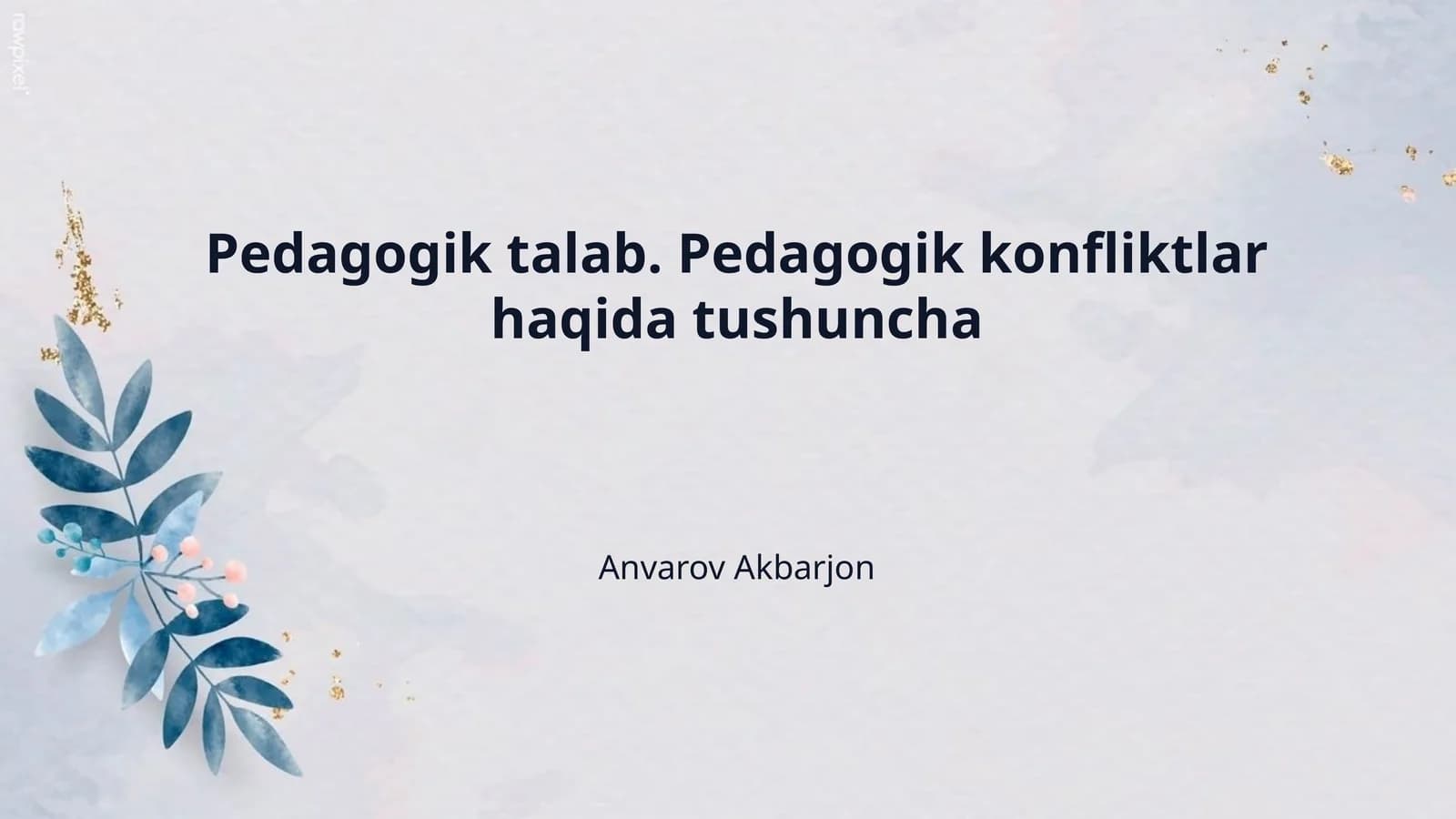 Pedagogik talab. Pedagogik konfliktlar haqida tushuncha