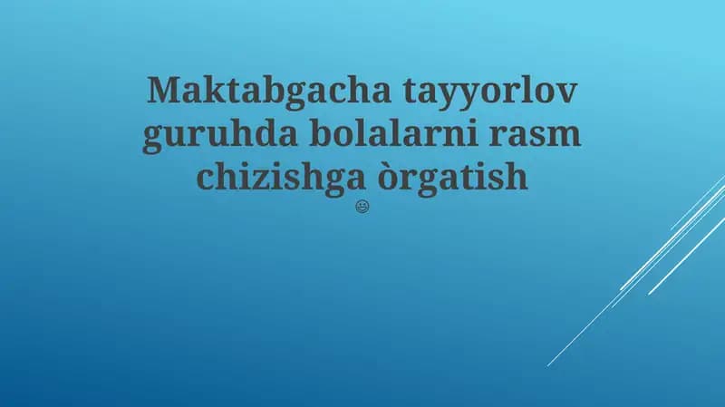 Bolalarni rasm chizishga òrgatish
