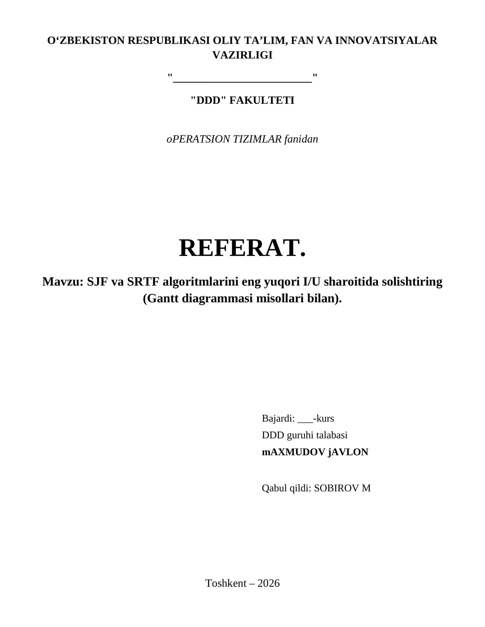 SJF va SRTF algoritmlarini eng yuqori I/U sharoitida solishtiring (Gantt diagrammasi misollari bilan).