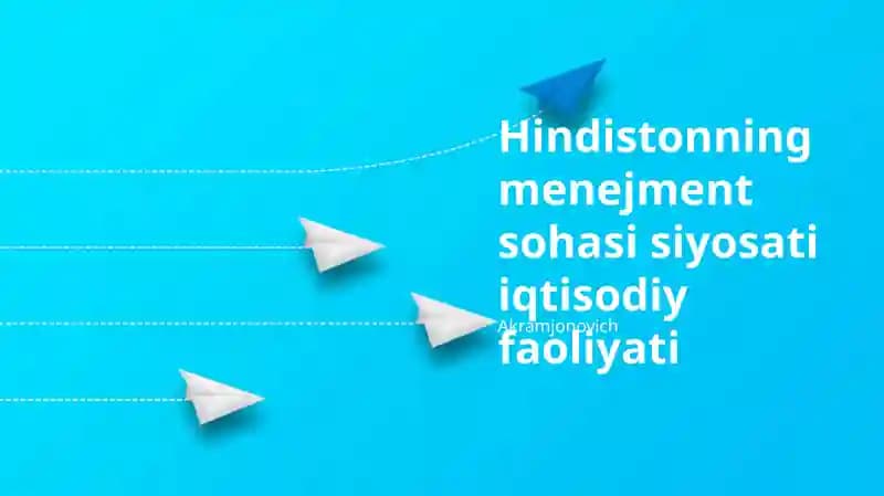 Hindistonning menejment sohasi siyosati iqtisodiy faoliyati