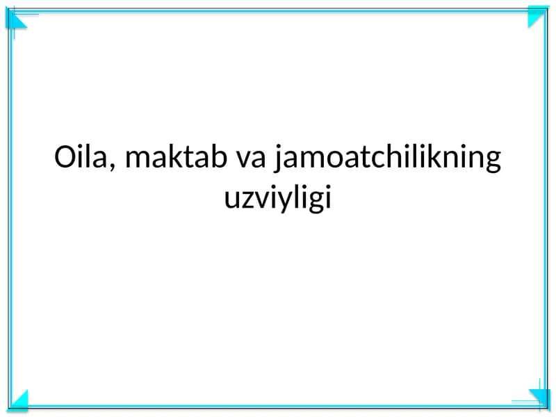 Oila, maktab va jamoatchilikning uzviyligi