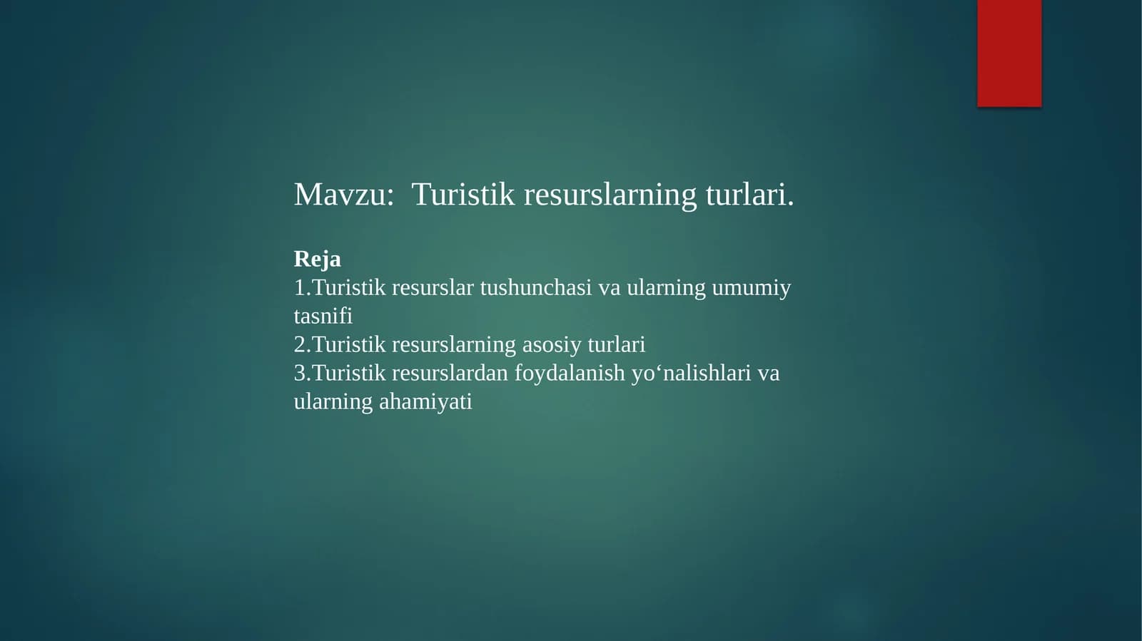 Turistik resurslar tushunchasi va tasnifi