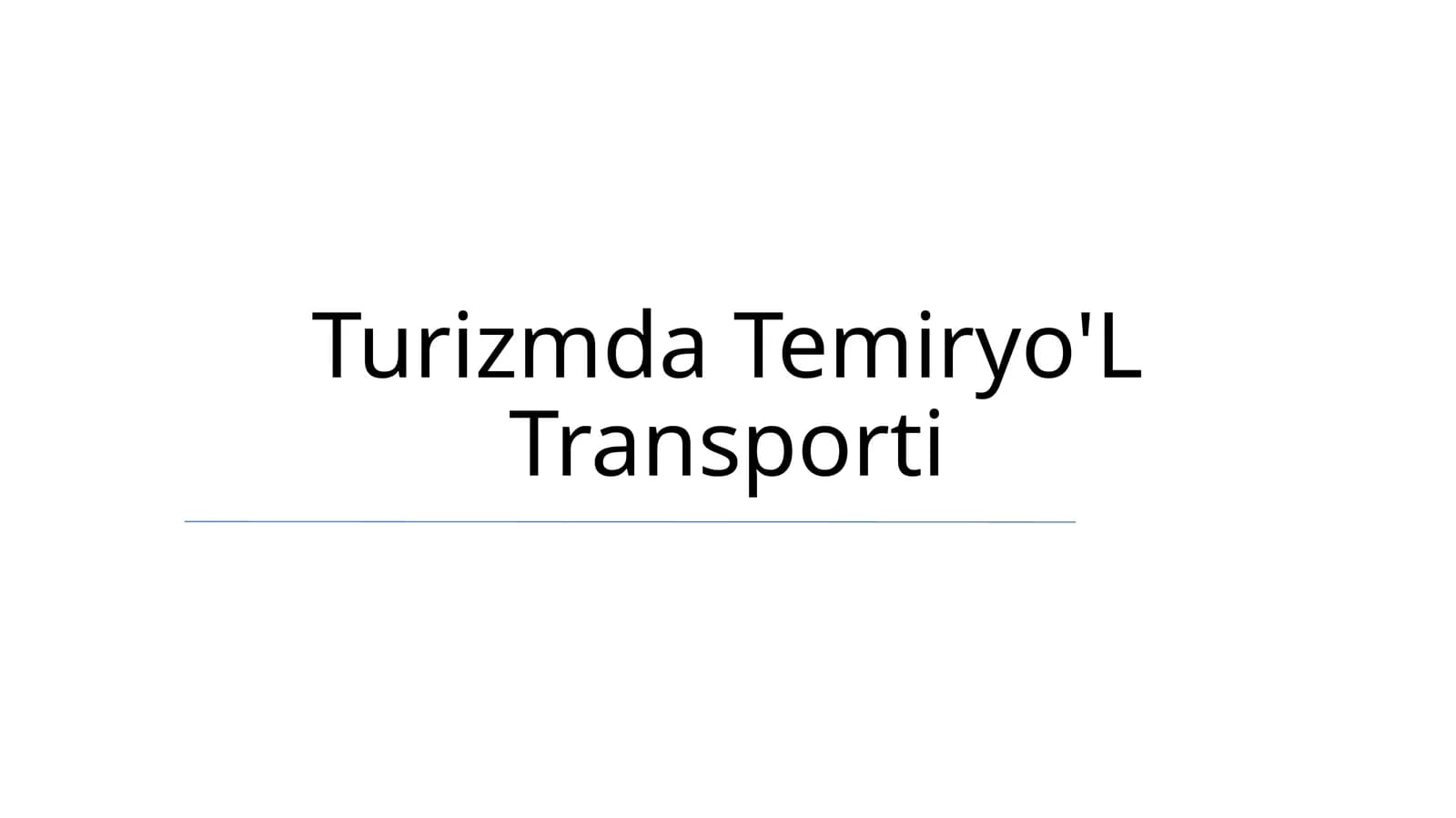 Turizmda Temiryo'L Transporti