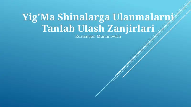 Yig'Ma Shinalarga Ulanmalarni Tanlab Ulash Zanjirlari