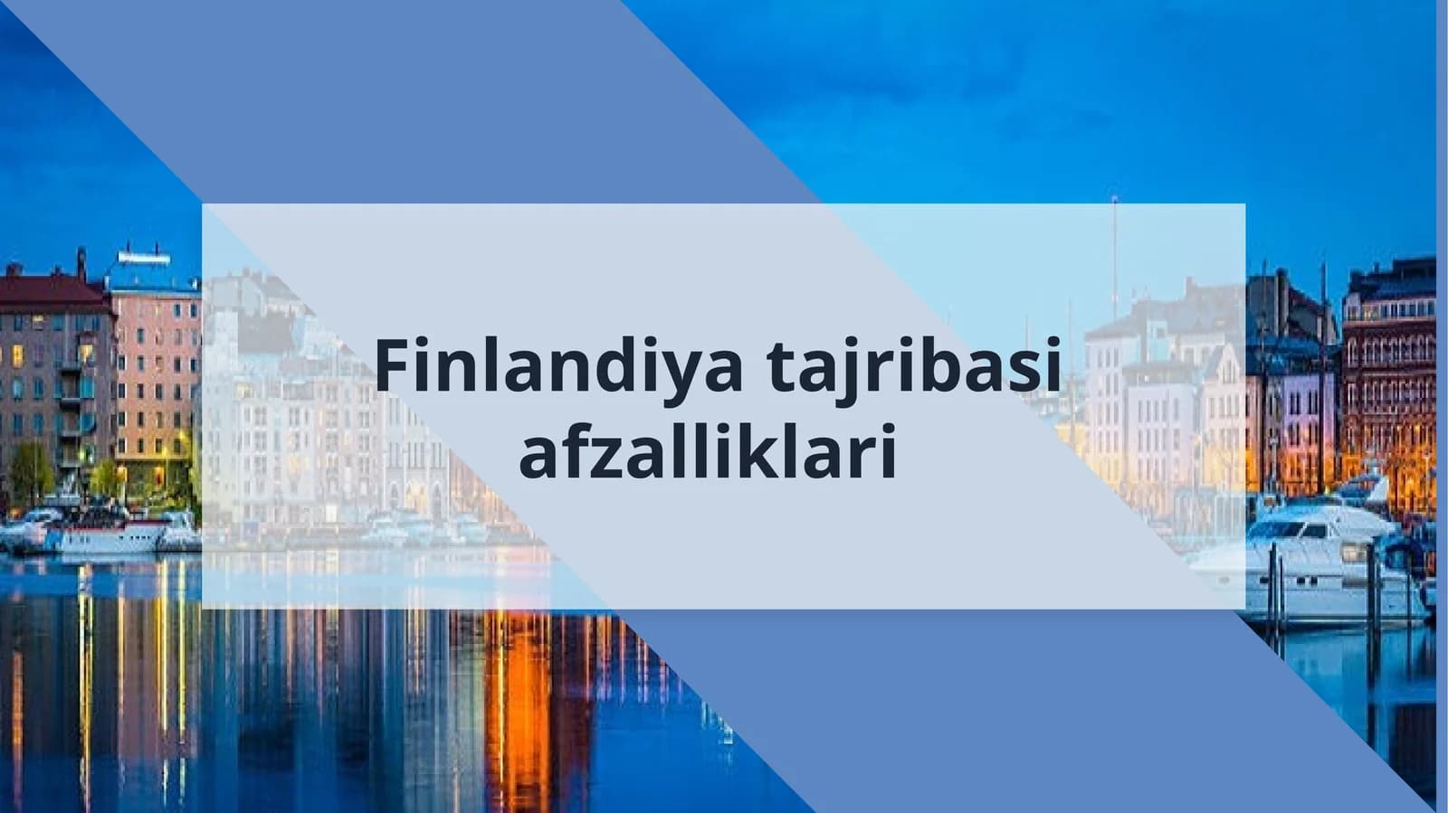Finlandiya tajribasi afzalliklari