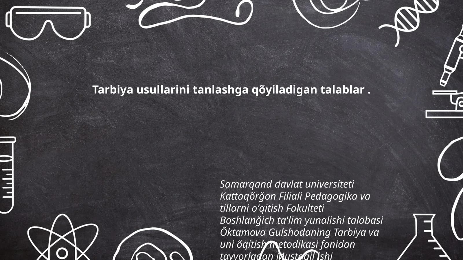 Tarbiya usullarini tanlashga qõyiladigan talablar