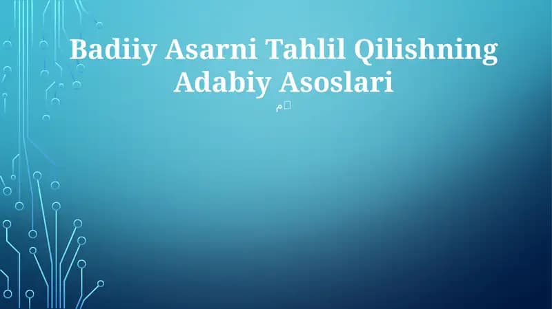 Badiiy Asarni Tahlil Qilishning Adabiy Asoslari