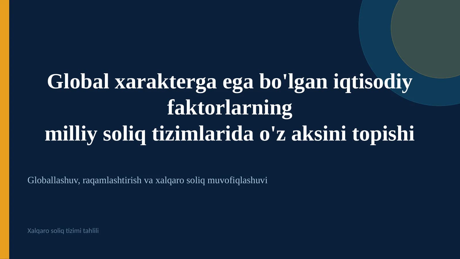 Globallashuv, raqamlashtirish va xalqaro soliq muvofiqlashuvi