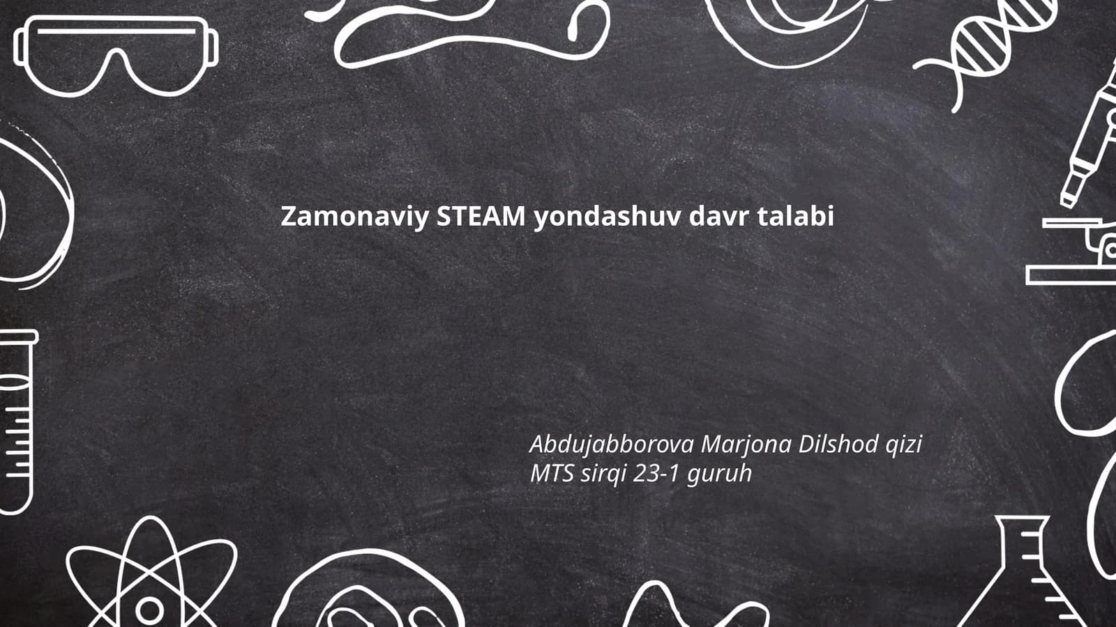 Zamonaviy STEAM yondashuv davr talabi