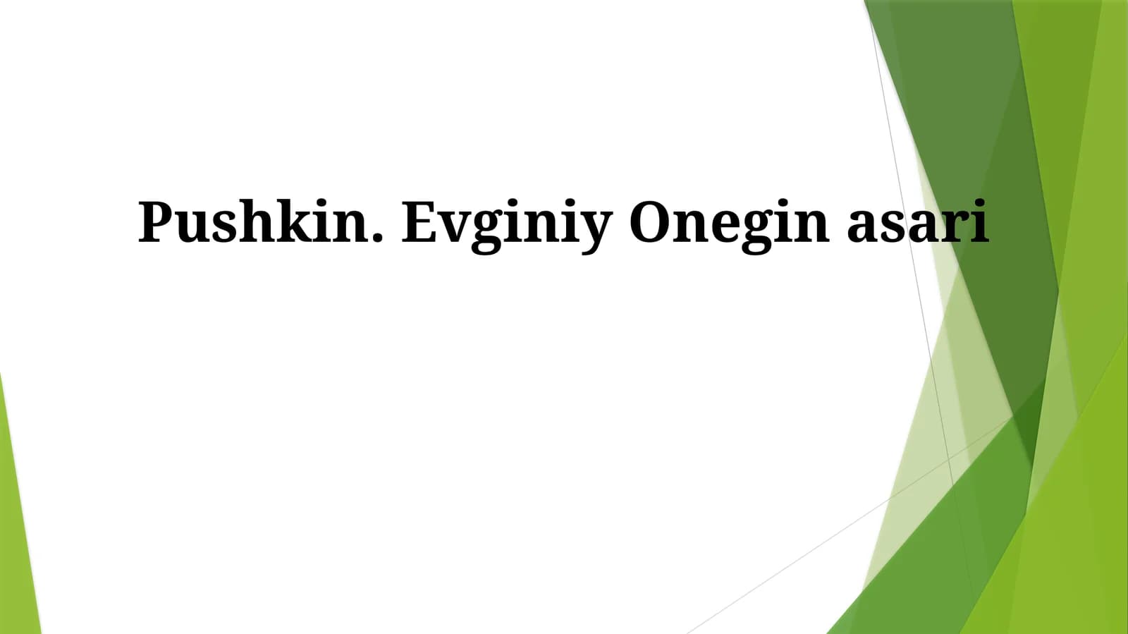 Pushkin va “Evgeniy Onegin” romanining yaratilishi