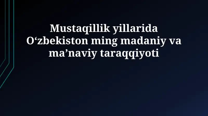 Mustaqillik yillarida O'zbekiston madaniy yuksalishi