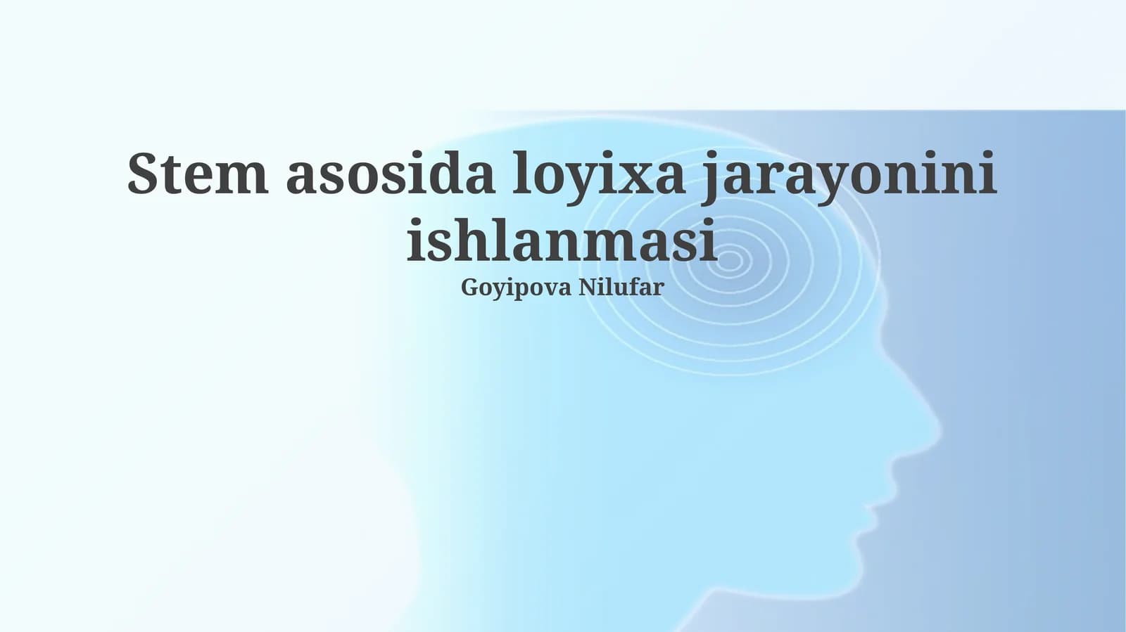 STEM asosida loyixa jarayonini ishlanmasi