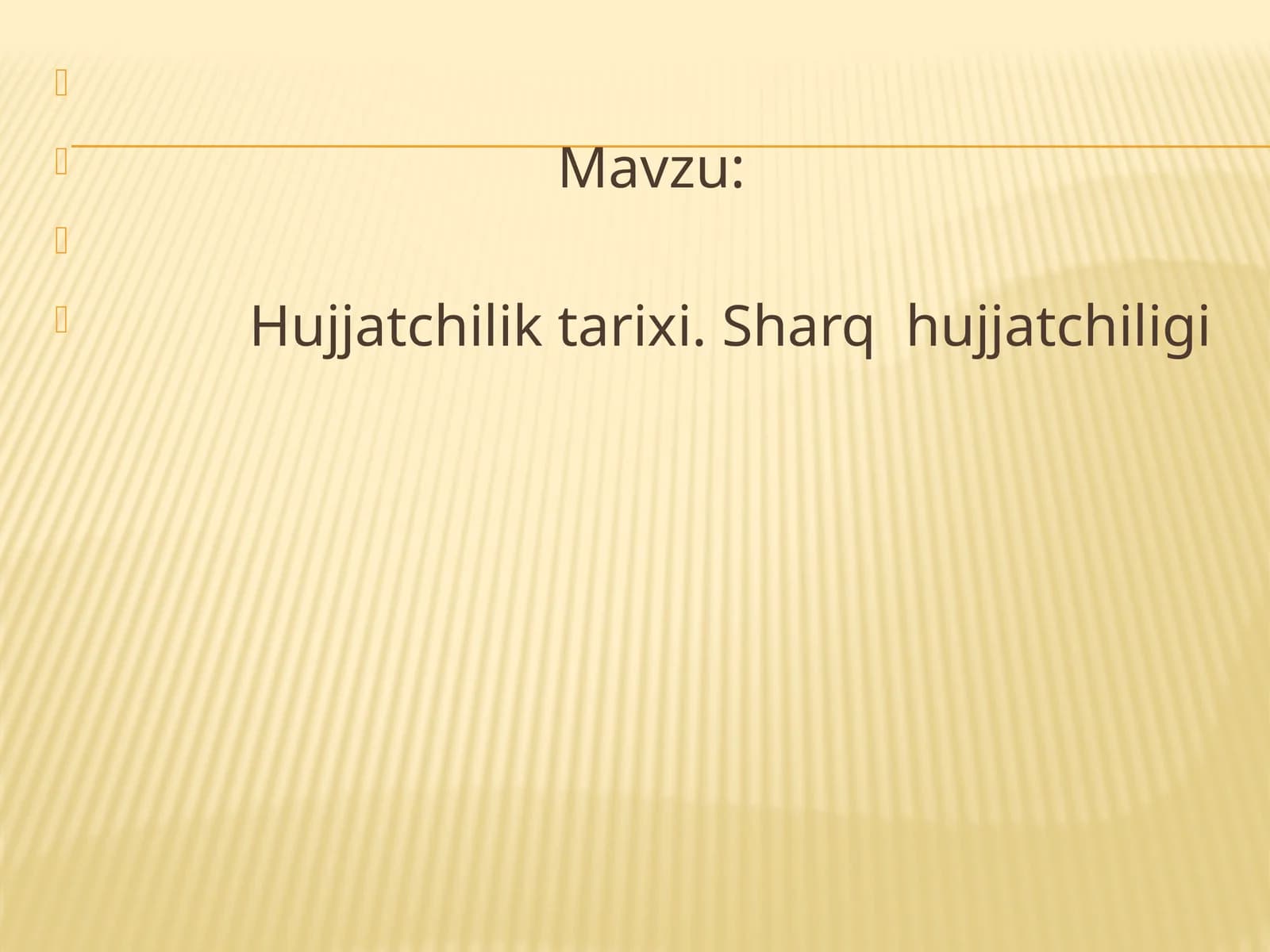Hujjatchilik tarixi. Sharqhujjatchiligi