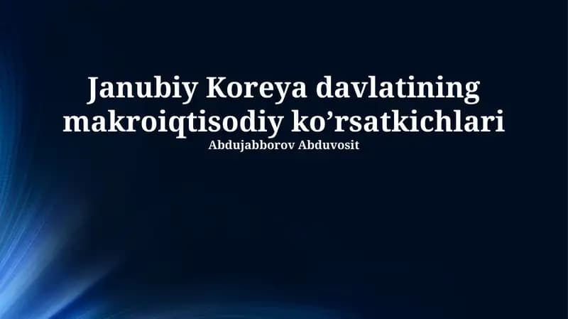 Janubiy Koreya davlatining makroiqtisodiy ko’rsatkichlari