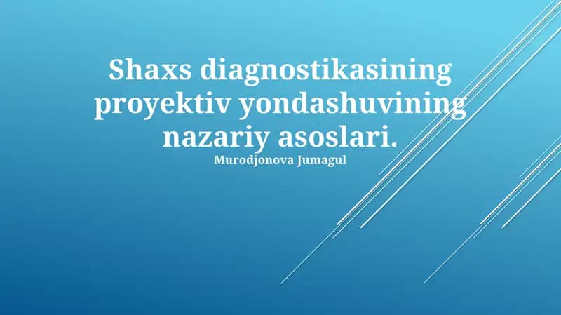 Shaxs diagnostikasining proyektiv yondashuvining nazariy asoslari