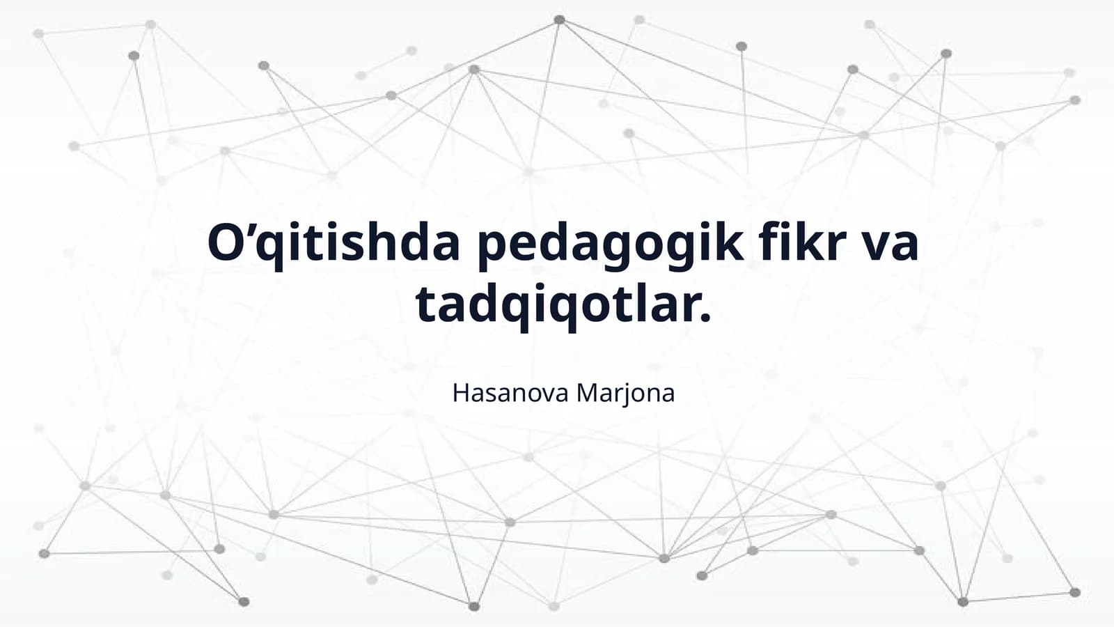 O’qitishda pedagogik fikr va tadqiqotlar.