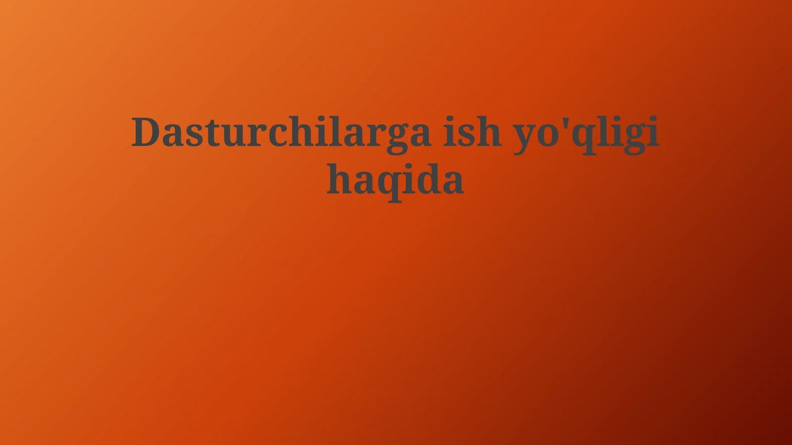 Dasturchilarga ish yo'qligi haqida