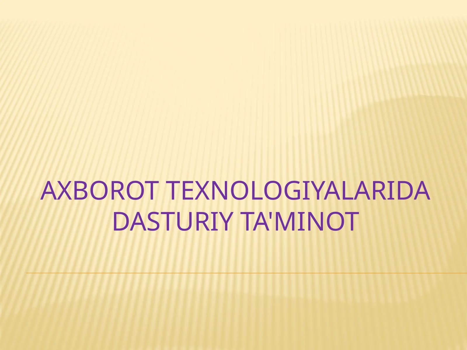 Axborot texnologiyalari dadasturiy ta'minot