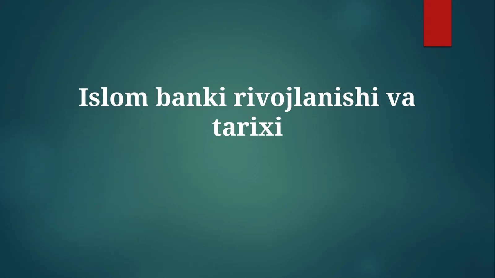Islom bankining tarixi va rivojlanishi