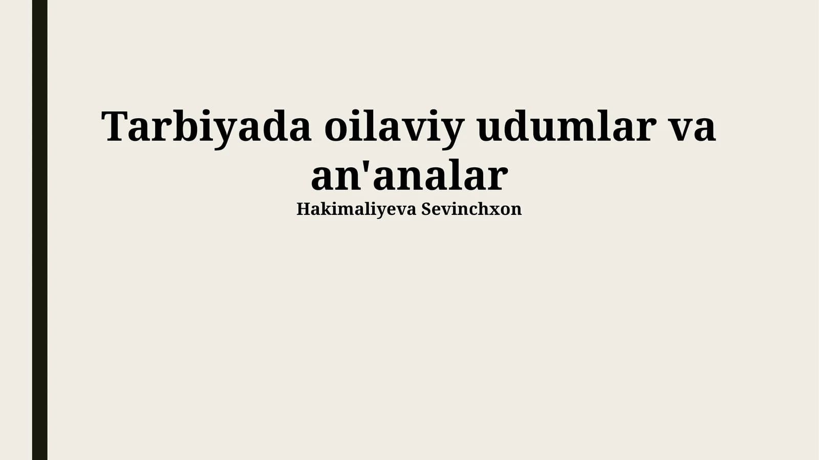 Tarbiyada oilaviy udumlar va an'analar