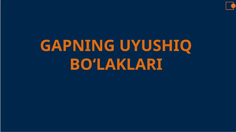 GAPNING UYUSHIQ BO‘LAKLARI