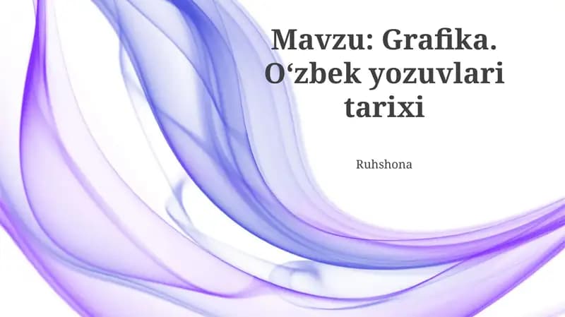 Grafika. O‘zbek yozuvlari tarixi