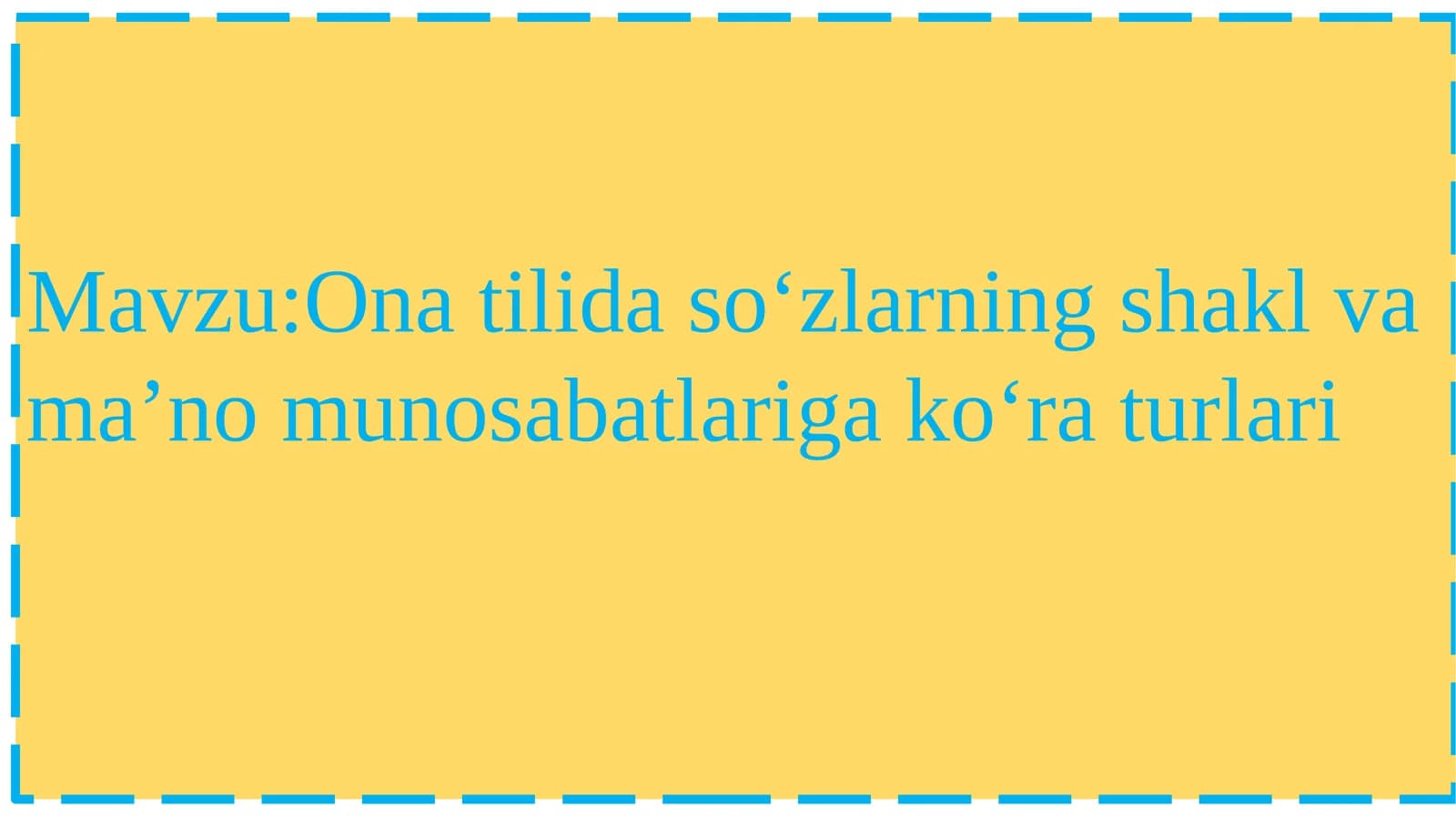 Ona tilida so‘zlarning shakl va ma’no munosabatlariga ko‘ra turlari