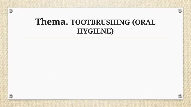 Thema.TOOTBRUSHING (ORAL HYGIENE)