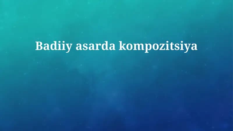 Badiiy asarda kompozitsiya