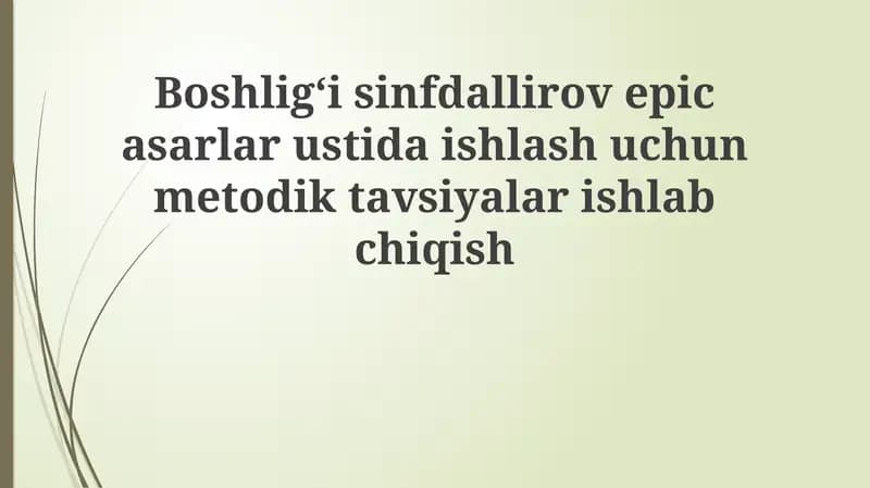 Liro-epik asarlar ustida ishlash uchun metodik tavsiyalar