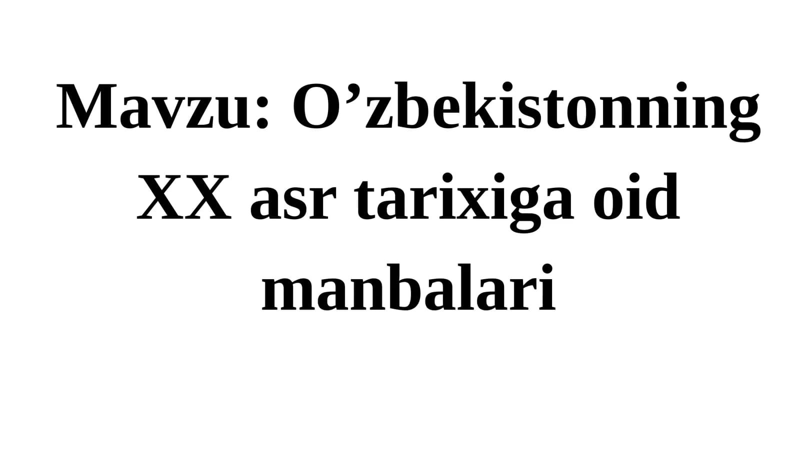 O’zbеkistоnning XX asr tarixiga oid manbalari