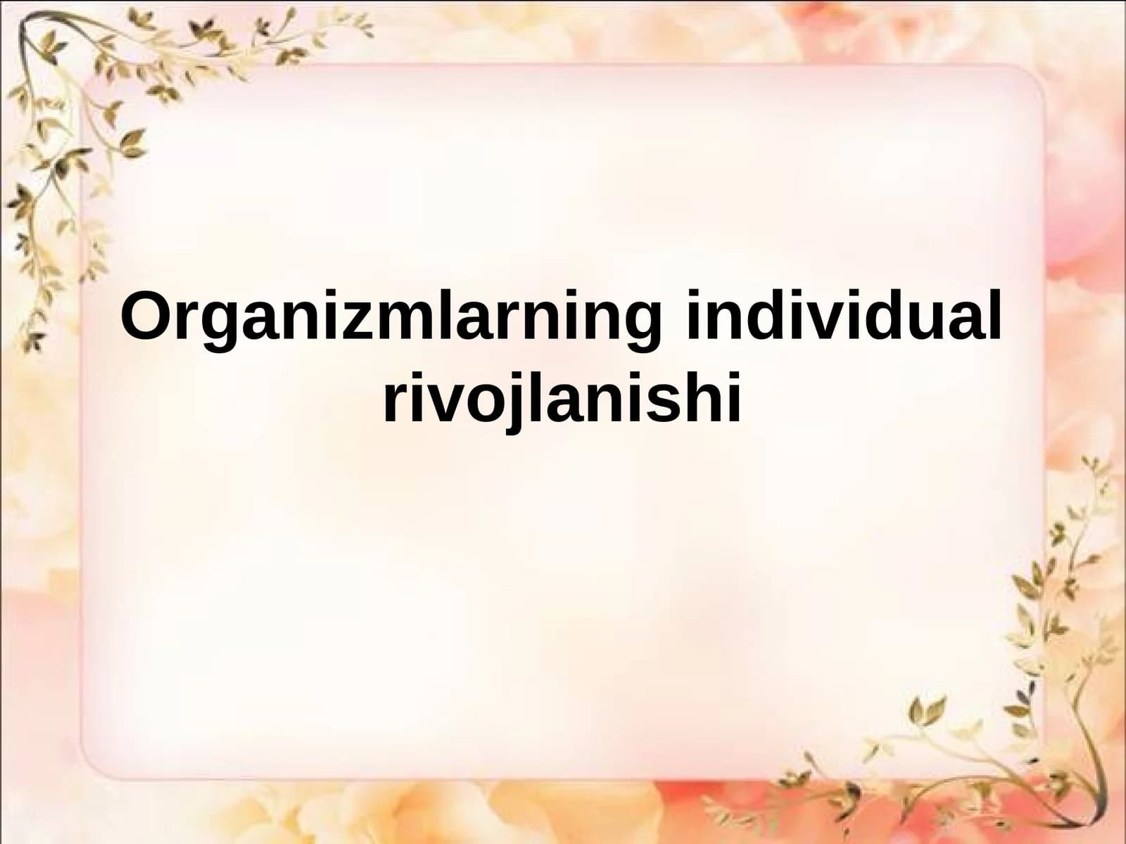 Organizmlarning individual rivojlanishi