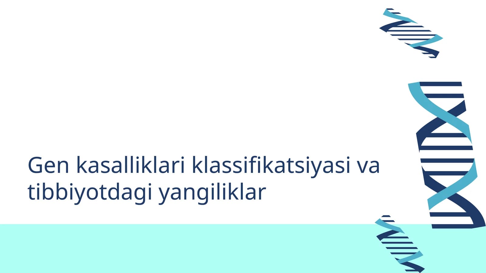 Gen kasalliklari klassifikatsiyasi tibbiyotda yangiliklar