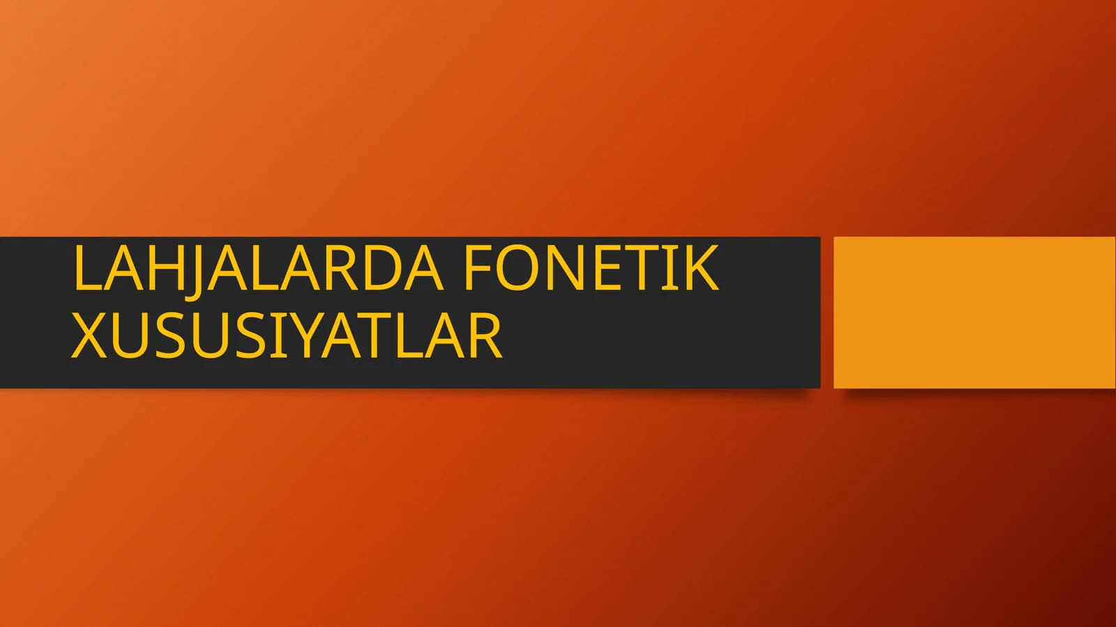 LAHJALARDA FONETIK XUSUSIYATLAR