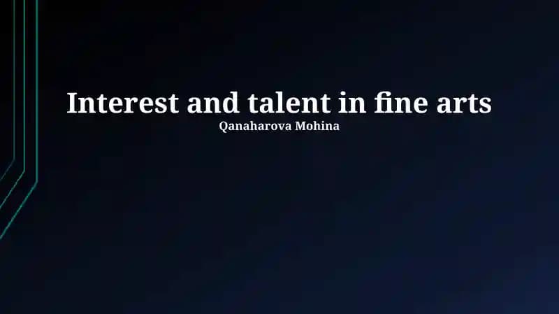 The Symbiotic Dance: Interest, Talent, and Fine Arts