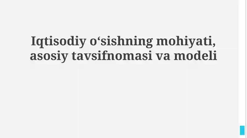 Iqtisodiy o‘sishning mohiyati, asosiy tavsifnomasi va modeli