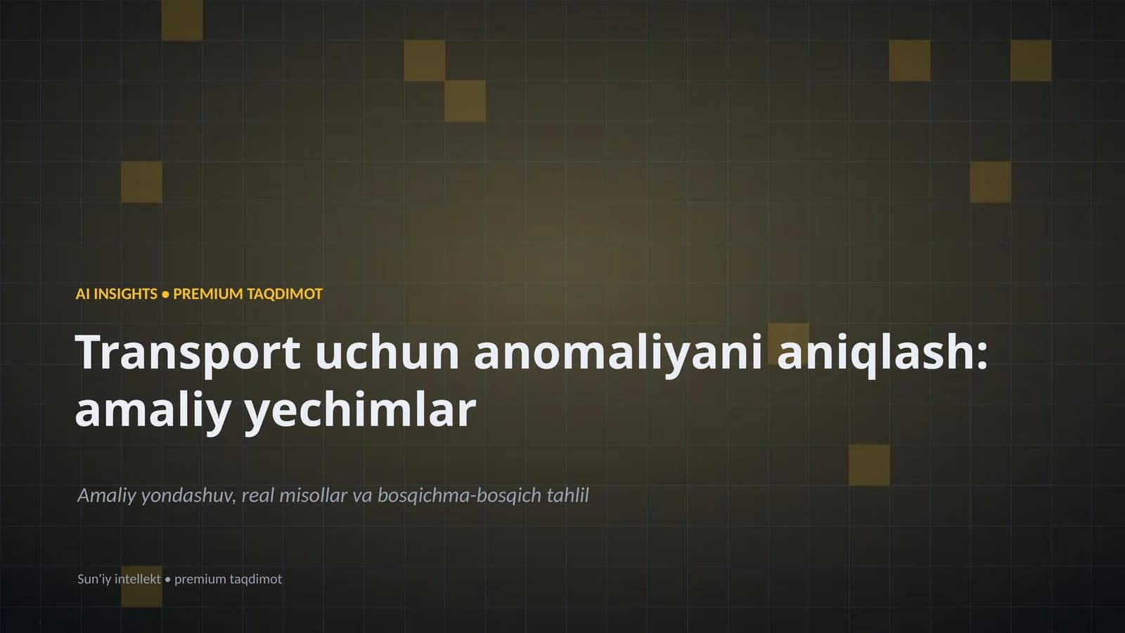 Transport uchun anomaliyani aniqlash: amaliy yechimlar