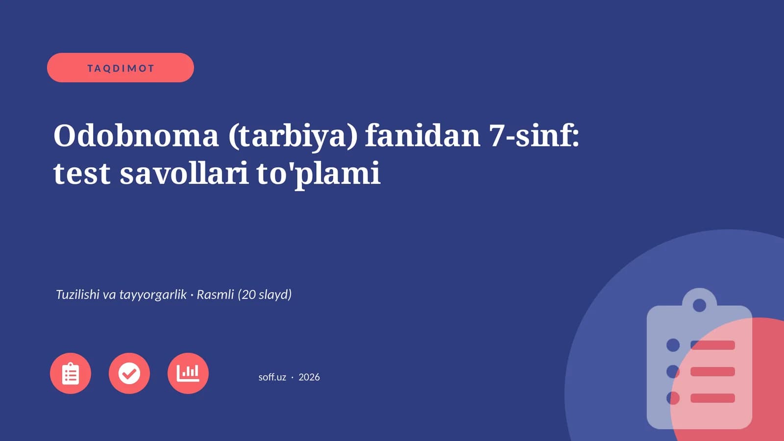 Odobnoma (tarbiya) fanidan 7-sinf: test savollari to'plami