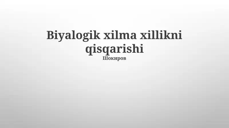 Biyalogik xilma xillikni qisqarishi