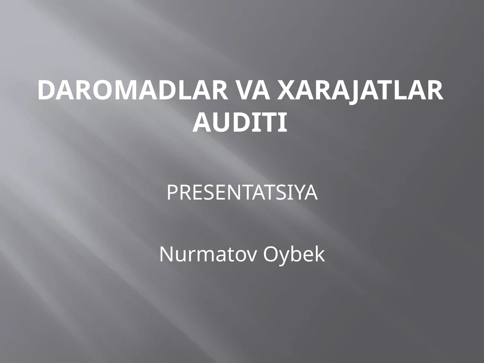 DAROMADLAR VA XARAJATLAR AUDITI