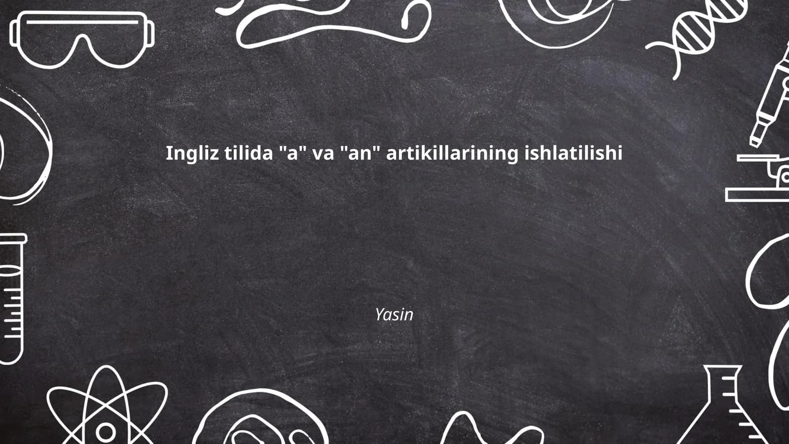 Ingliz tilida "a" va "an" artikillarining ishlatilishi