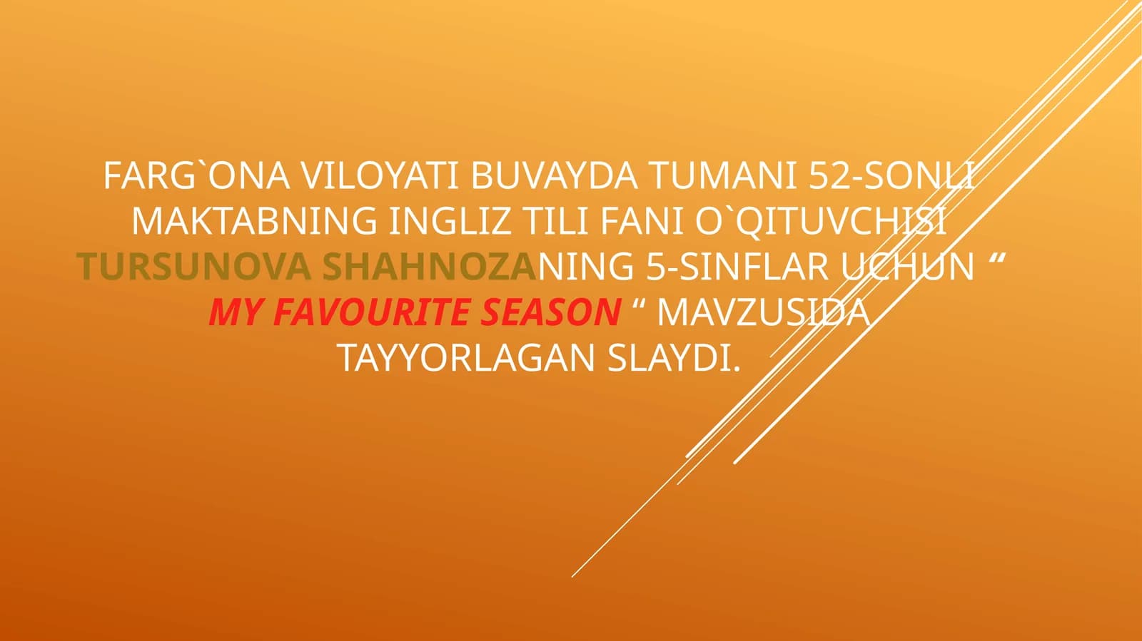MY FAVOURITE SEASON