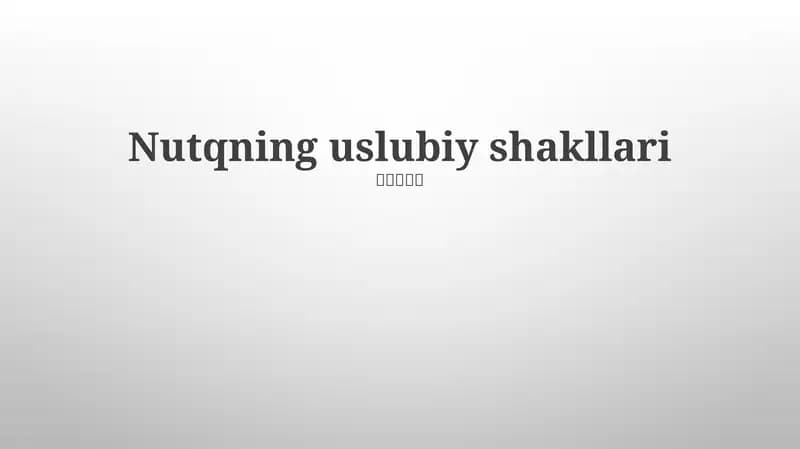Nutqning uslubiy shakllari